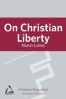 On Christian Liberty - eBook