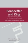 Bonhoeffer and King: Their Legacies And Import For Christian Social Thought - eBook