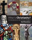 What Is Christianity : An Introduction to the Christian Religion - eBook