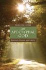 An Apocryphal God : Beyond Divine Maturity - eBook