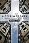Christopraxis: A Practical Theology of the Cross - eBook