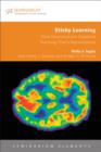Sticky Learning: How Neuroscience Supports Teaching That's Remembered - eBook