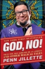 God, No! : Signs You May Already Be an Atheist and Other Magical Tales - eBook