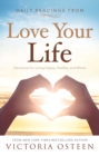 Daily Readings from Love Your Life : Devotions for Living Happy, Healthy, and Whole - eBook