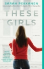 These Girls : A Novel - eBook