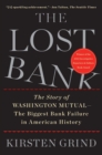 The Lost Bank : The Story of Washington Mutual-The Biggest Bank Failure in American History - eBook
