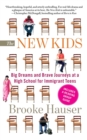 The New Kids : Big Dreams and Brave Journeys at a High School for Immigrant Teens - eBook