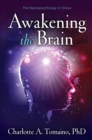 Awakening the Brain : The Neuropsychology of Grace - eBook