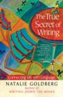 The True Secret of Writing : Connecting Life with Language - eBook