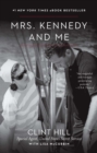 Mrs. Kennedy and Me : An Intimate Memoir - eBook