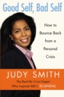 Good Self, Bad Self : How to Bounce Back from a Personal Crisis - eBook