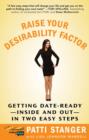 Raise Your Desirability Factor : Getting Date-Ready--Inside and Out--In Two Easy Steps - eBook