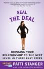 Seal the Deal : Bringing Your Relationship to the Next Level in Three Easy Steps - eBook