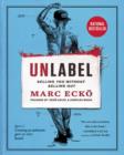 Unlabel : Selling You Without Selling Out - eBook