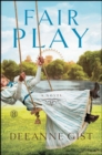 Fair Play : A Novel - eBook