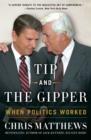 Tip and the Gipper : When Politics Worked - eBook