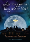 Are You Gonna Kiss Me or Not? : A Novel - eBook