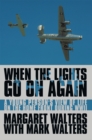 When the Lights Go on Again : A Young Person's View of Life on the Home Front During Wwii - eBook