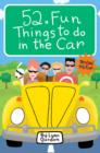 52 Series: Fun Things to Do in the Car - eBook
