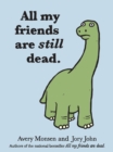 All My Friends Are Still Dead - eBook