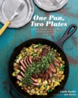 One Pan, Two Plates : More Than 70 Complete Weeknight Meals for Two - eBook