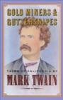 Gold Miners & Guttersnipes : Tales of California - eBook