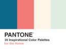 Pantone: 35 Inspirational Color Palettes for the Home - eBook