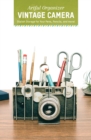 Artful Organizer: Vintage Camera : Stylish Storage for Your Pens, Pencils, and More! - Book