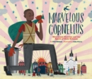 Marvelous Cornelius : Hurricane Katrina and the Spirit of New Orleans - eBook