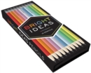 Bright Ideas Pencils : A Pencil Set with 10 Shades of Inspiration - Book