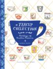 A Teacup Collection : Paintings of Porcelain Treasures - eBook