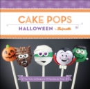 Cake Pops Halloween : Tips, Tricks, and Recipes for 20 Spooktacular Treats - eBook