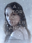 A History of Glitter and Blood - eBook