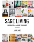Sage Living : Decorate for the Life You Want - eBook
