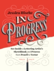 In Progress : See Inside a Lettering Artist's Sketchbook and Process, from Pencil to Vector - eBook