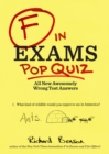 F in Exams: Pop Quiz : All New Awesomely Wrong Test Answers - eBook