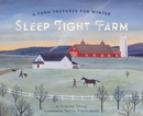 Sleep Tight Farm : A Farm Prepares for Winter - eBook