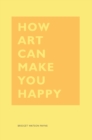 How Art Can Make You Happy - eBook