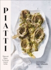 Piatti : Plates and platters for sharing, inspired by Italy - eBook