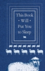 This Book Will Put You to Sleep - eBook