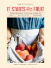 It Starts with Fruit : Simple Techniques and Delicious Recipes for Jams, Marmalades, and Preserves - eBook