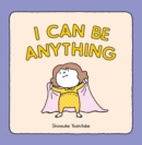 I Can Be Anything - eBook