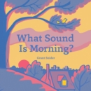 What Sound Is Morning? - eBook