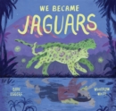 We Became Jaguars - eBook