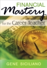 Financial Mastery for the Career Teacher - eBook