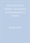African American Children : Socialization and Development in Families - eBook