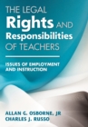 The Legal Rights and Responsibilities of Teachers : Issues of Employment and Instruction - eBook