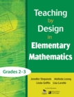 Teaching by Design in Elementary Mathematics, Grades 2-3 - eBook