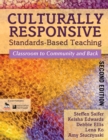 Culturally Responsive Standards-Based Teaching : Classroom to Community and Back - eBook