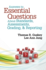 Answers to Essential Questions About Standards, Assessments, Grading, and Reporting - Book